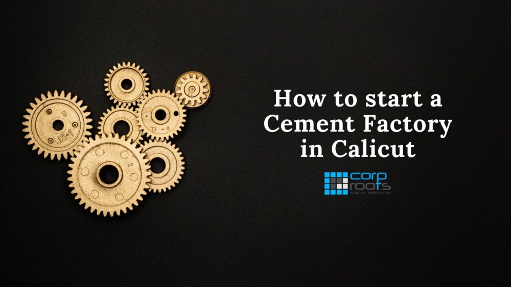 How to start a Cement Factory in Calicut-min