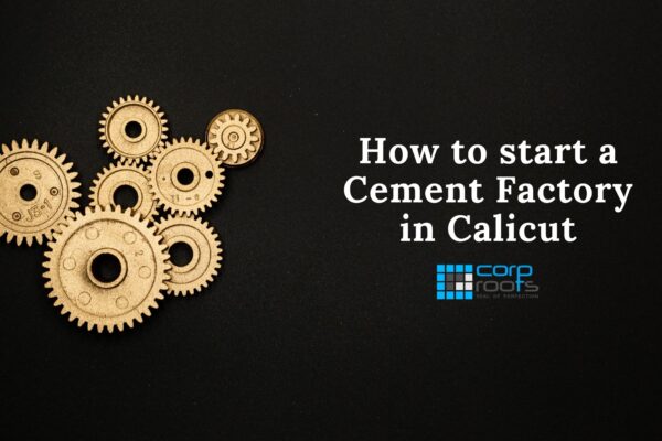 How to start a Cement Factory in Calicut